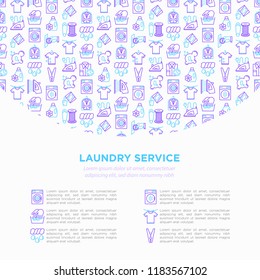 Laundry service concept with thin line icons: washing machine, spin cycle, drying machine, fabric softener, iron, handwash, steaming, ozonation, clothepin. Vector illustration print media template.