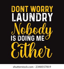 Laundry vector quotes. Isolated on white background. Funny textile, frame, postcard, banner decorative print. Illustration with typography.