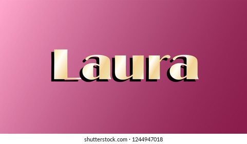 Laura. Gold shining name isolated on pink background. Happy birthday and Angel Day concept. Vector illustration