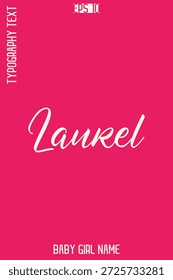 Laurel  -Girl Name Handwritten Cursive Typography Vector Design