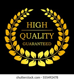 Laurel wreath with text high quality guaranteed on black background vector
