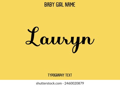 Lauryn Female Name - Cursive Hand Drawn Lettering Vector Typography Text on Yellow Background