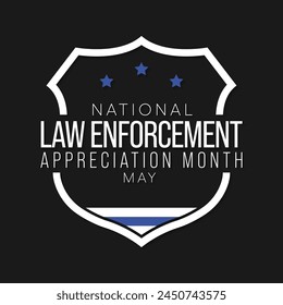 Law enforcement appreciation Month is observed every year in May, to thank and show support to our local law enforcement officers who protect and serve. vector illustration