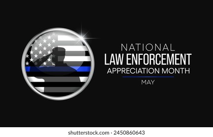 Law enforcement appreciation Month is observed every year in May, to thank and show support to our local law enforcement officers who protect and serve. vector illustration