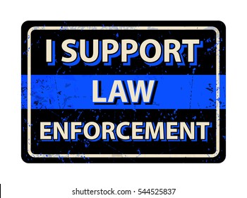 law enforcement - Vector illustration - vintage rusty metal sign