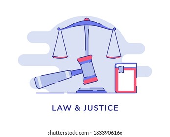 Law and justice concept balance scale gavel book white isolated background with flat outline style