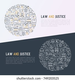 Law and justice concept in circle with thin line icons: judge, policeman, lawyer, fingerprint, jury, agreement, witness, scales. Vector illustration for banner, web page, print media.