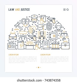 Law and justice concept in half circle with thin line icons: judge, policeman, lawyer, fingerprint, jury, agreement, witness, scales. Vector illustration for banner, web page, print media.