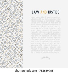 Law and justice concept with thin line icons: judge, policeman, lawyer, fingerprint, jury, agreement, witness, scales. Vector illustration for banner, web page, print media.
