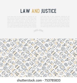 Law and justice concept with thin line icons: judge, policeman, lawyer, fingerprint, jury, agreement, witness, scales. Vector illustration for banner, web page, print media.