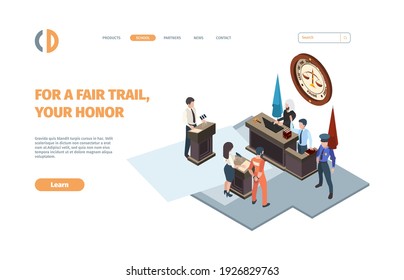 Law justice landing. Judging processes legal punishment legislation court attorney garish vector web page template with isometric concept pictures