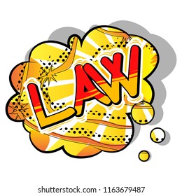 Law - Vector illustrated comic book style phrase.