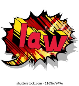 Law - Vector illustrated comic book style phrase.