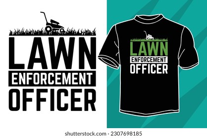 lawn enforcement officer Gardener t shirt design