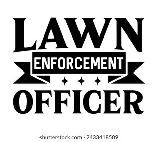 Lawn Enforcement Officer Svg,Fishing Svg,Fishing Quote Svg,Fisherman Svg,Fishing Rod,Dad Svg,Fishing Dad,Father's Day,Lucky Fishing Shirt,Cut File,Commercial Use svg