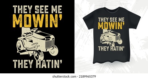 Lawn Mowing Landscaping Funny Gardening Farmer Retro Vintage Mowing Mower T-shirt Design