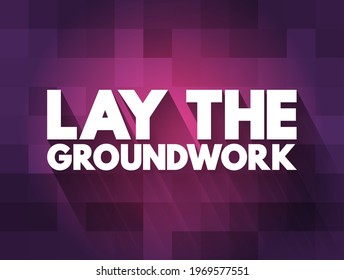 Lay The Groundwork Text Quote, Concept Background