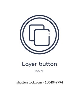 layer button icon from user interface outline collection. Thin line layer button icon isolated on white background.