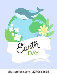 A layer of Earth with whale and flowers around. Earth day phrase on white ribbon. Illustration for World Earth Day. Save the Earth.