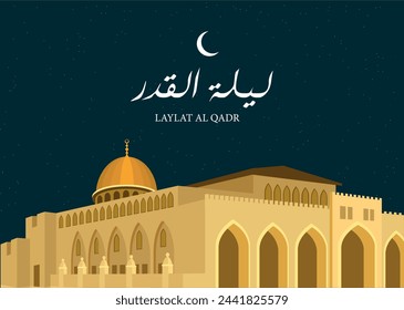 laylat Al Qadr greeting card in arabic calligraphy with holy islamic Al Aqsa mosque in palestine , Translation : "night of decree"