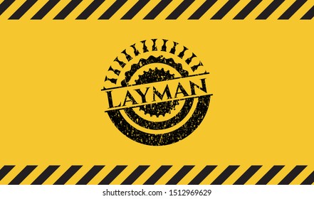 Layman black grunge emblem inside yellow warning sign. Vector Illustration. Detailed.