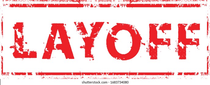 Layoff . Red Grunge Stamp. Vector