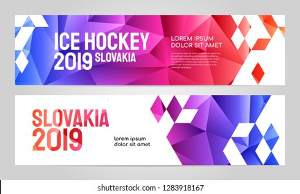 Layout banner template design for sport event, tournament, championship or ice hockey. Slovakia 2019. Layout banner template design for sport event, tournament, championship or ice hockey. Slovakia 2019.