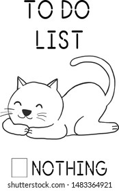 Lazy cat to do list hand drawn vector illustration. Nothing answer