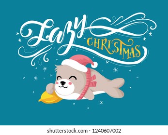 Lazy Christmas card with seal and pillow. Vector lettering. Funny Merry Christmas illustrations with Santa Claus costumes, hat and scarfs, greeting 