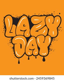 
Lazy day - Graffiti t-shirt design template