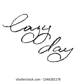 Lazy day handwritten textured text phrase vector.