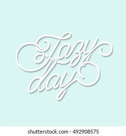 Lazy Day Typographical Background