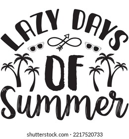 Lazy Days of Summer T-shirt Design Vector File.