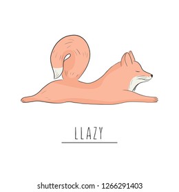 Lazy fox relaixng. Cute kids animal character with small clever fox and quote. Vector isolated sketch