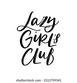 LAZY GIRL'S CLUB. VECTOR HAND LETTERING DESIGN