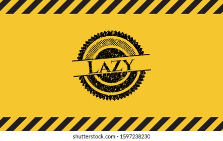 Lazy inside warning sign, black grunge emblem. Vector Illustration. Detailed.