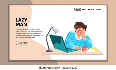 Lazy Man Working On Laptop At Workspace Vector. Lazy Man Work On Computer With Bored Report Or Watching Film. Laziness Character Boring Occupation And Job Web Flat Cartoon Illustration