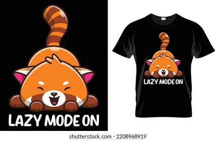 Lazy Mode On Red Panda T Shirt Design