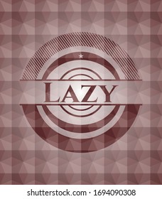 Lazy red badge with geometric pattern background. Seamless.