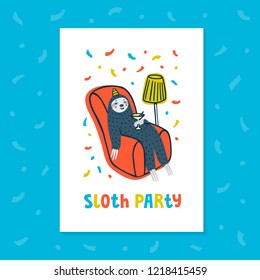 Lazy sloth party greeting card or invitation. Animal party. Cute sloth drinking a cocktail in cozy armchair. Vector illustration