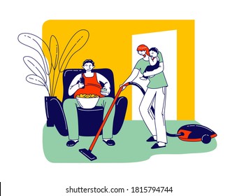 Lazy Spouse Concept. Busy Wife with Vacuum Cleaner and Baby on Hands doing Household Chores. Fat Husband Character Sit on Armchair with Fast Food and Beer Watch Tv. Linear People Vector Illustration