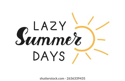 Dias de verão preguiçosos Mão desenhado Caligrafia Lettering. Palavras manuscritas e sol amarelo isolado no fundo branco. Inscrição tipográfica para cartaz de férias, camiseta, banner, web, impressão, cartão