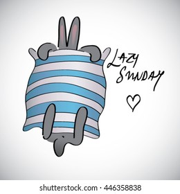 Lazy SUNDAY / Adorable card with tired RABBIT under striped duvet 
