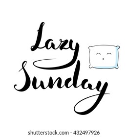 Lazy Sunday. Modern brush calligraphy phrase. Hand drawn Lettering. Vector illustration isolated on white background with funny sleeping pillow. Design template for poster, banner, t-shirt print etc.