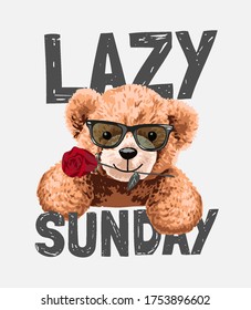 lazy Sunday slogan with bear toy in sunglasses with rose illustration