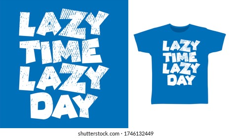 Lazy time typography design vector illustration, ready for print on kids t-shirt