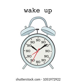 Lazy tired day alarm. No way morning clock. Early awake sound reminder. Vintage wake up snooze. Typography slogan with clock vector for t shirt printing