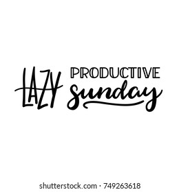 Lazy yet Productive Sunday. Days of the Week Lettering. Hand drawn calligraphic sign for Sunday. Bullet Journal / planner / calendar decorative sign. Typographic vector illustration. 