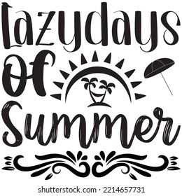 Lazydays of Summer T-shirt Design Vector File.