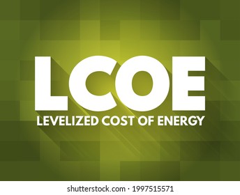 LCOE - Levelized Cost Of Energy acronym, abbreviation concept background